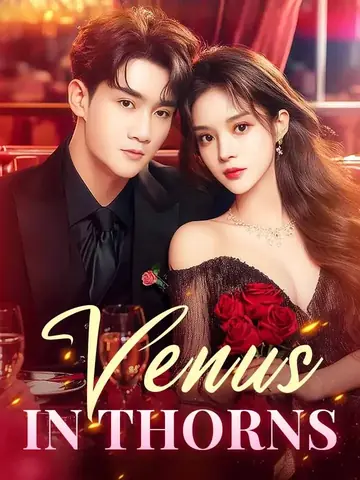 Venus In Thorns - Counterattack Short Drama | Melolo