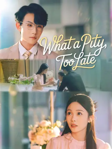 What a Pity, Too Late - Revenge Short Drama | Melolo