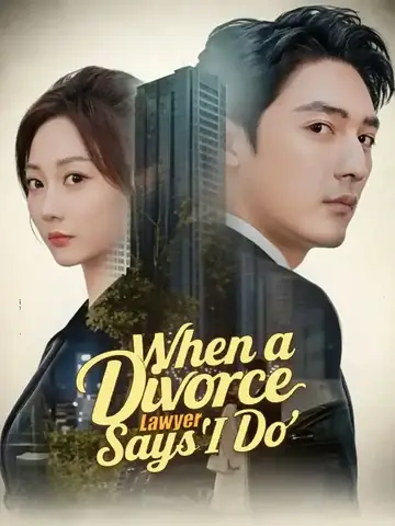 When a Divorce Lawyer Says 'I Do' - CEO Short Drama | Melolo