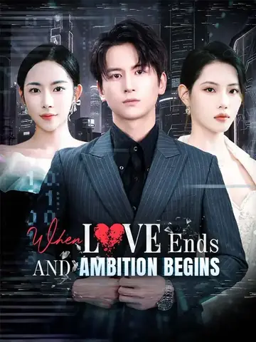 When Love Ends And Ambition Begins - Revenge Short Drama | Melolo
