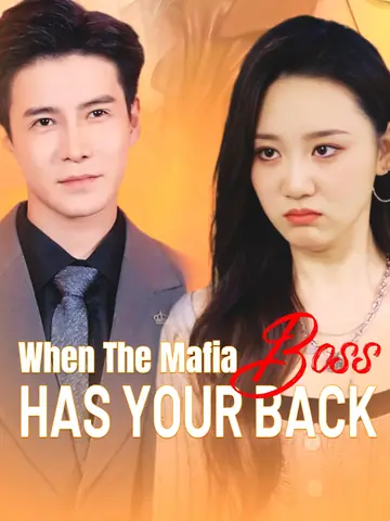 When The Mafia Boss Has Your Back - Billionaire Short Drama | Melolo