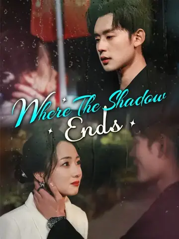 Where The Shadow Ends - Revenge Short Drama | Melolo