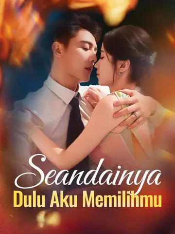 Seandainya Dulu Aku Memilihmu