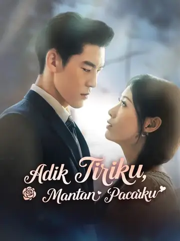 (Sulih suara)Adik Tiriku, Mantan Pacarku
