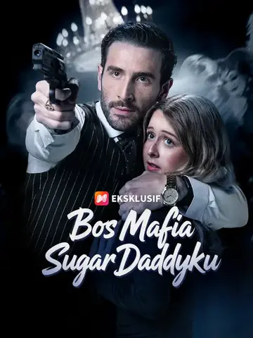 Bos Mafia Sugar Daddyku