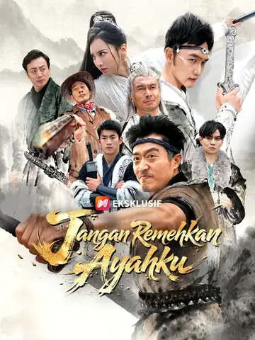 (Sulih suara) Jangan Remehkan Ayahku