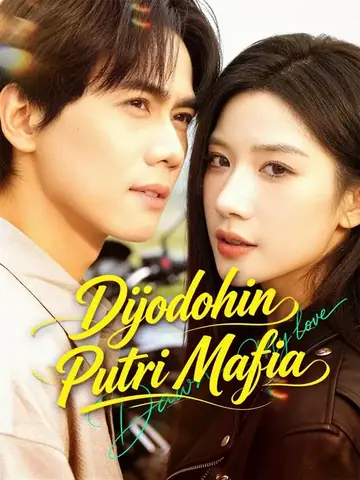 (Sulih suara) Dijodohin Putri Mafia