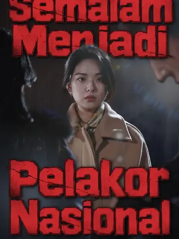 Semalam Menjadi Pelakor Nasional