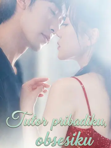 Tutor pribadiku, obsesiku