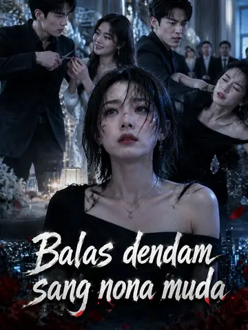 Balas dendam sang nona muda