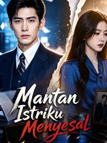 Mantan Istriku Menyesal