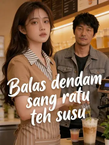 Balas dendam sang ratu teh susu