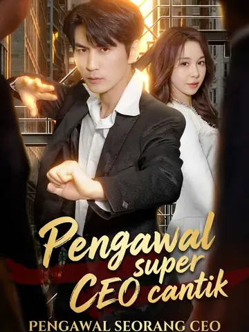 Pengawal super CEO cantik