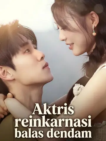 Aktris reinkarnasi balas dendam