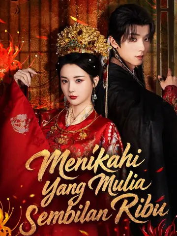 Menikahi Yang Mulia Sembilan Ribu