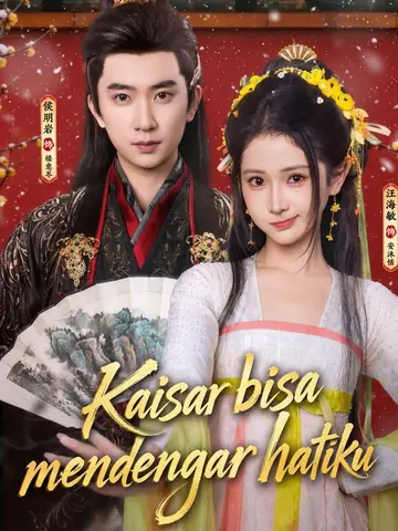 Kaisar bisa mendengar hatiku