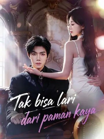 Tak bisa lari dari paman kaya