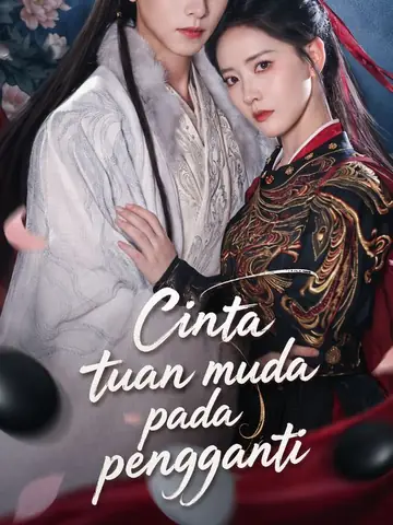 Cinta tuan muda pada pengganti