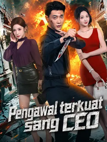 Pengawal terkuat sang CEO