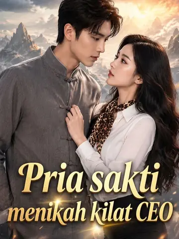 Pria sakti menikah kilat CEO