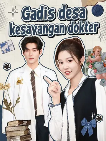 Gadis desa kesayangan dokter