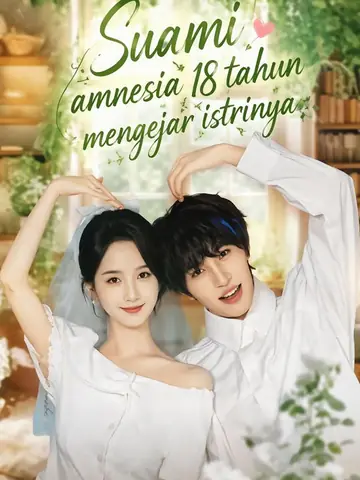 Suami amnesia 18 tahun mengejar istrinya