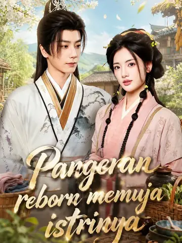 Pangeran reborn memuja istrinya