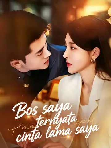 Bos saya ternyata cinta lama saya