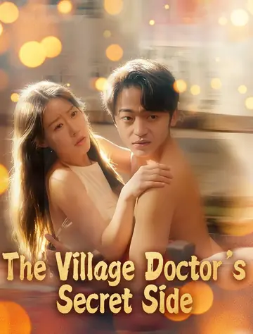 The Village Doctor’s Secret Side