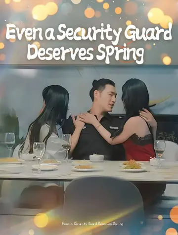 Even a Security Guard Deserves Spring