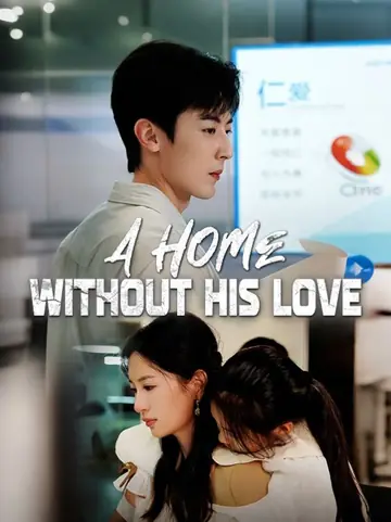 A Home Without His Love