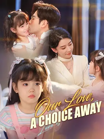 Our Love, a Choice Away