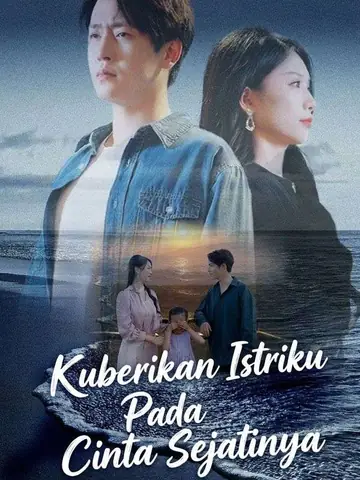 Kuberikan Istriku Pada Cinta Sejatinya