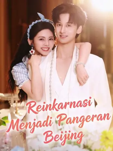 Reinkarnasi Menjadi Pangeran Beijing