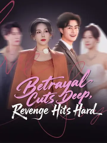 Betrayal Cuts Deep, Revenge Hits Hard