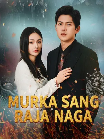 Murka Sang Raja Naga