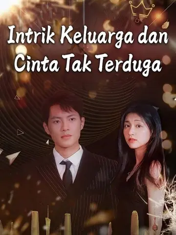 Intrik Keluarga dan Cinta Tak Terduga
