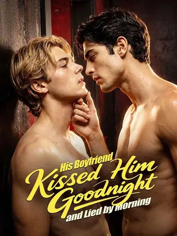 His Boyfriend Kissed Him Goodnight and Lied by Morning