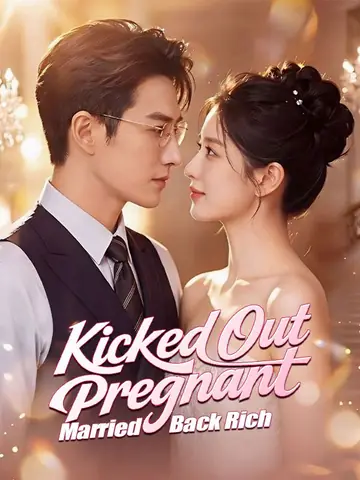 Kicked Out Pregnant, Married Back Rich（DUBBED）