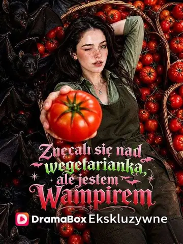 Znęcali się nad wegetarianką, ale jestem wampirem