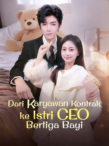 Dari Karyawan Kontrak ke Istri CEO Bertiga Bayi