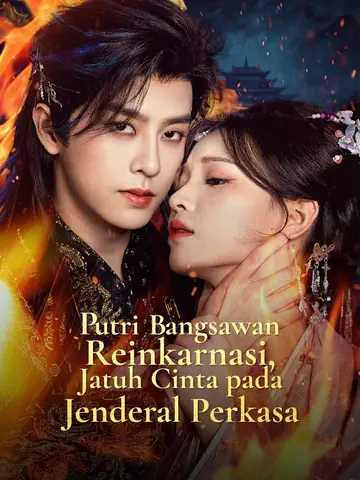 Putri Bangsawan Reinkarnasi, Jatuh Cinta pada Jenderal Perkasa