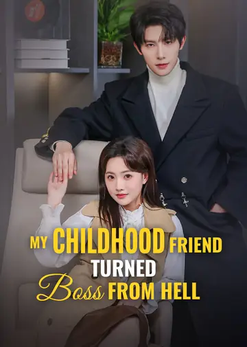 My Childhood Friend Turned Boss From Hell