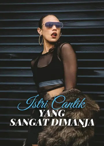 Istri Cantik yang Sangat Dimanja