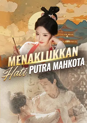 Menaklukkan Hati Putra Mahkota