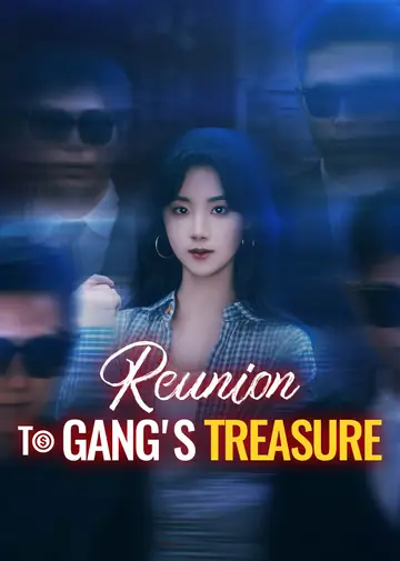 Reunion to Gang's Treasure
