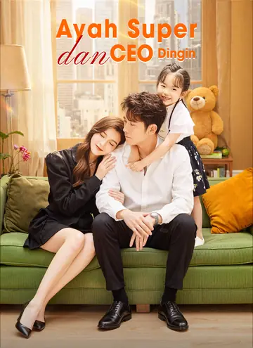 Ayah Super dan CEO Dingin