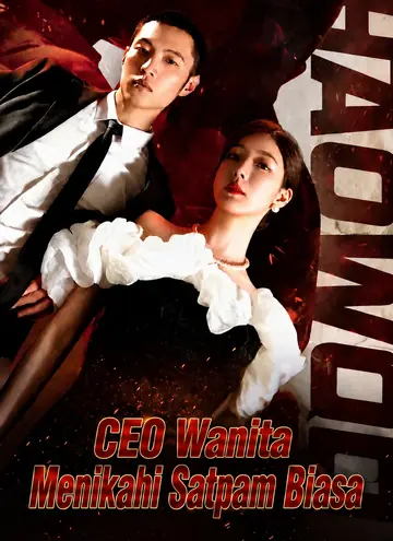 CEO Wanita Menikahi Satpam Biasa