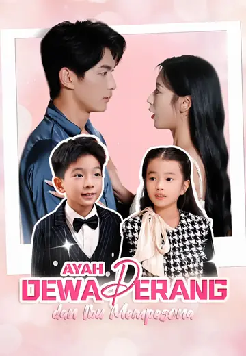 Ayah Dewa Perang dan Ibu Mempesona