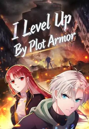 I Level Up By Plot Armor
